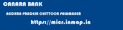 CANARA BANK  ANDHRA PRADESH CHITTOOR PALAMANER   micr code